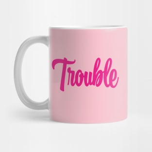 Trouble - Pink Ink Mug